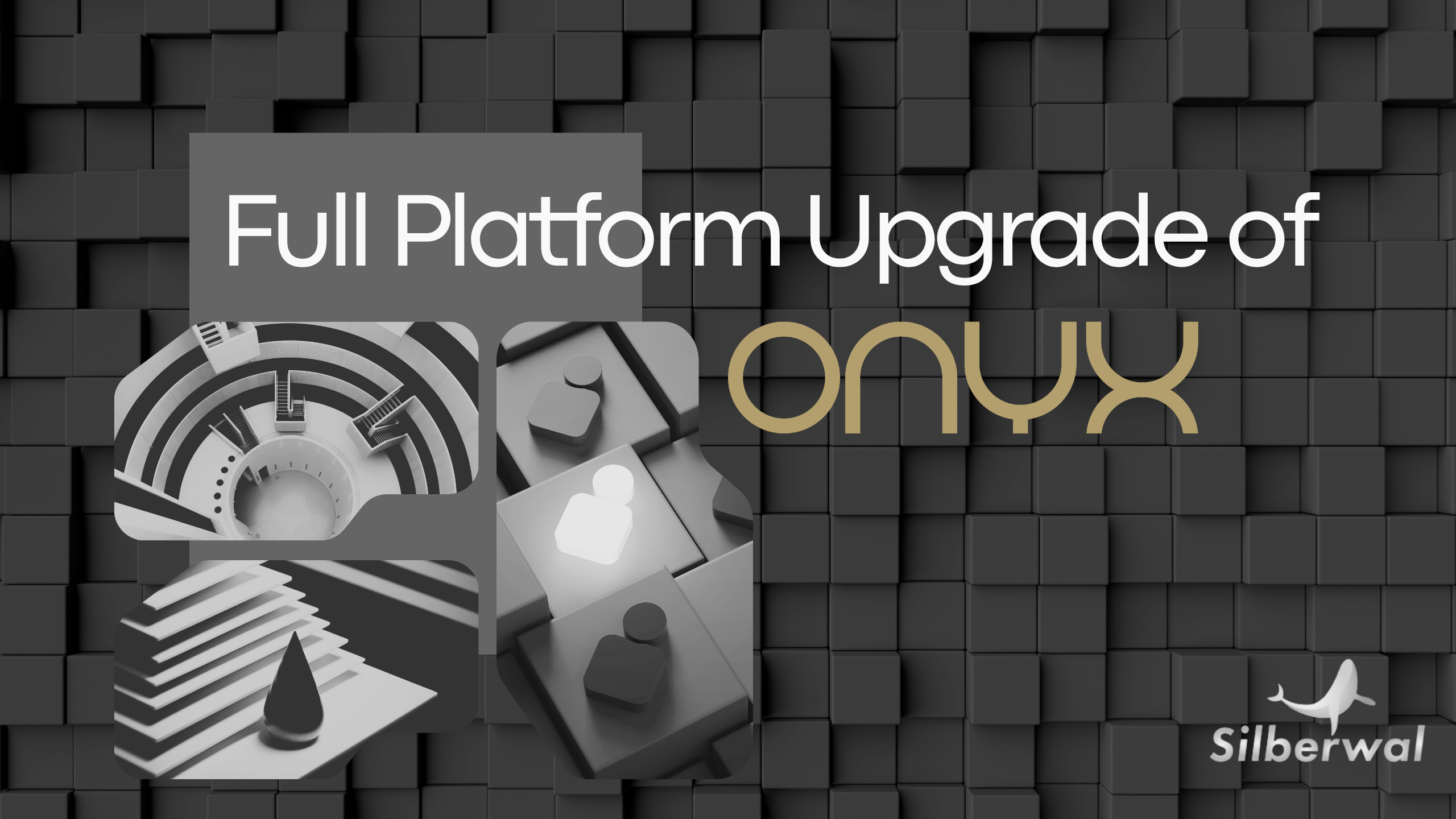Silberwal Announces Full Platform Upgrade of ONYX